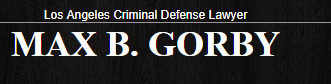 Los Angeles Criminal Defense Lawyer Max B. Gorby logo